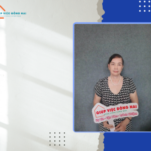 Chị Vũ Thị Nhung, sinh năm 1964, quê Đồng Nai cần tìm việc