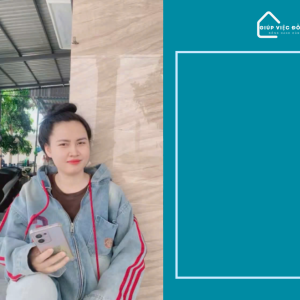 Chị ĐẶNG THỊ TUYẾT MAI, sinh năm 1998, quê Bình Thuận cần tìm việc